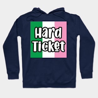 Hard Ticket || Newfoundland and Labrador || Gifts || Souvenirs Hoodie